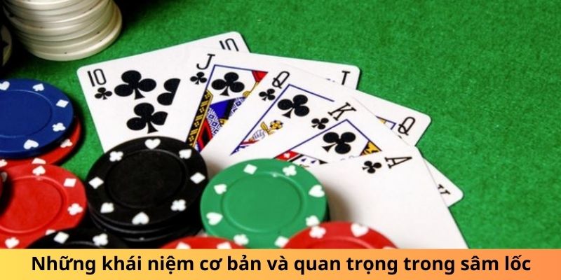 Những khái niệm cơ bản và quan trọng trong sâm lốc